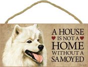 Samojedhund skylt A house is not a home - Great