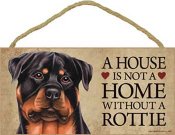 Rottweiler skylt A house is not a home - Great