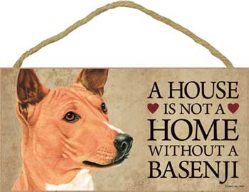 Basenji skylt A house is not a home - Great