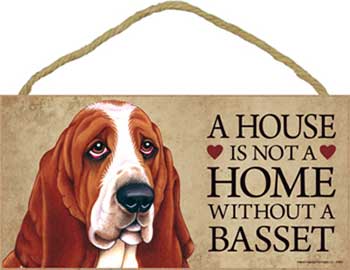 Basset hound skylt A house is not a home - Great