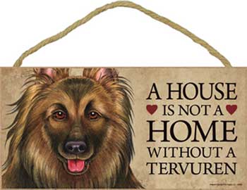 Belgisk vallhund tervueren skylt A house is not a home - Great