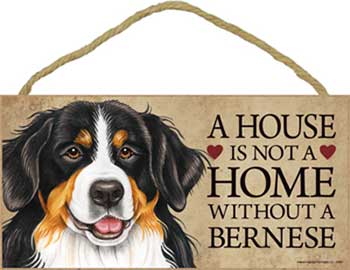 Berner sennenhund skylt A house is not a home - Great