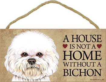 Bichon frisé skylt A house is not a home - Great