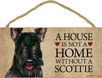 Skotsk terrier skylt A house is not a home - Great