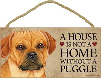 Puggle skylt A house is not a home - Great