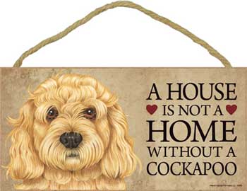 Cockapoo skylt A house is not a home - Great